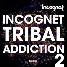 Incognet Tribal Addiction Vol.2 Incognet Tribal Addiction Vol.2