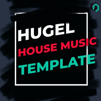 TEMPLATE #2 [FREE]. HOW TO MAKE HUGEL - HOUSE MUSIC 
