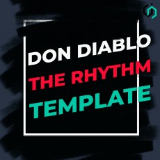 TEMPLATE #6 [FREE]. HOW TO MAKE DON DIABLO - RHYTHM
