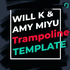 TEMPLATE #11 [FREE]. HOW TO MAKE WILL K feat AMY MIYU - TRAMPOLINE