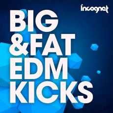 Incognet Big & Fat EDM Kicks Incognet Big & Fat EDM Kicks
