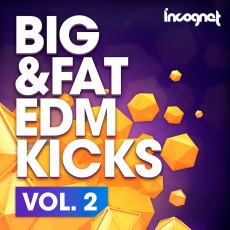 Incognet Big & Fat EDM Kicks Vol.2 Incognet Big & Fat EDM Kicks Vol.2