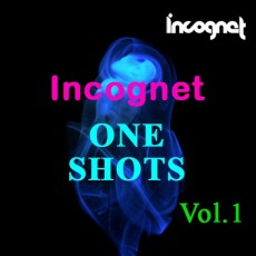 Incognet One Shots Vol.1 Incognet One Shots Vol.1