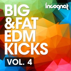 Incognet Big & Fat EDM Kicks Vol.4 Incognet Big & Fat EDM Kicks Vol.4