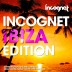 Incognet Ibiza Edition
