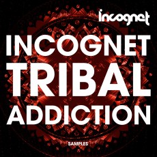 Incognet Tribal Addiction Incognet Tribal Addiction