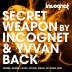 Secret Weapon By Incognet & Yvvan back
