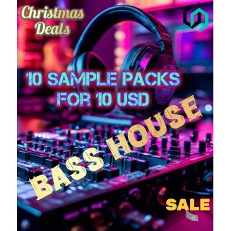 10 Bass House Packs For 10 USD [Christmas Deal]